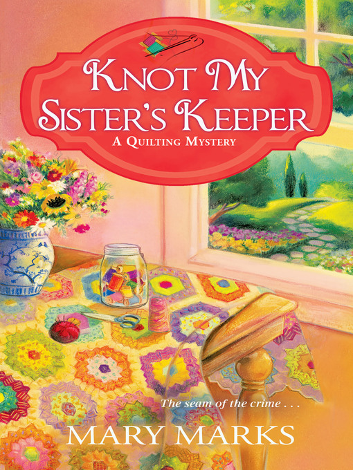 Title details for Knot My Sister's Keeper by Mary Marks - Available